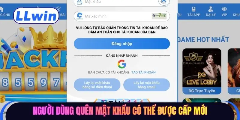 Người dùng quên mật khẩu có thể được cấp mới